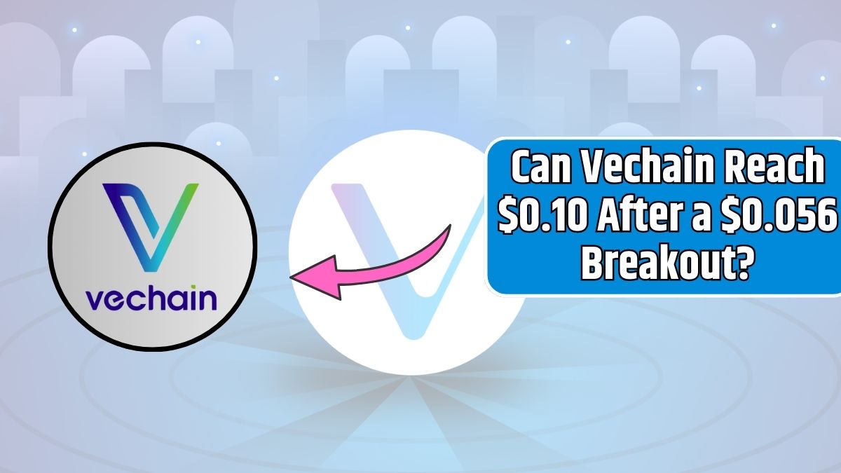 Can Vechain Reach $0.10 After a $0.056 Breakout